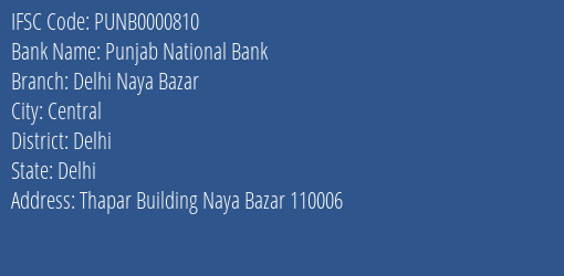 Punjab National Bank Delhi Naya Bazar Branch, Branch Code 000810 & IFSC Code PUNB0000810