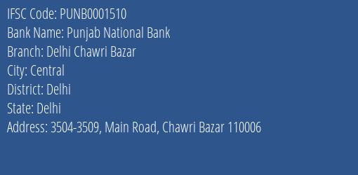 Punjab National Bank Delhi Chawri Bazar Branch, Branch Code 001510 & IFSC Code PUNB0001510