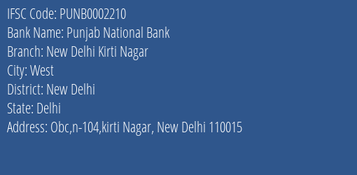 Punjab National Bank New Delhi Kirti Nagar Branch New Delhi IFSC Code PUNB0002210