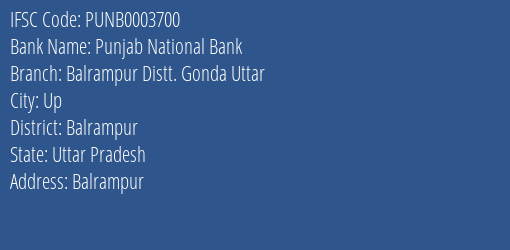 Punjab National Bank Balrampur Distt. Gonda Uttar Branch, Branch Code 003700 & IFSC Code PUNB0003700