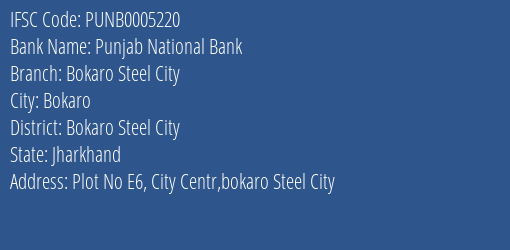 Punjab National Bank Bokaro Steel City Branch, Branch Code 005220 & IFSC Code PUNB0005220