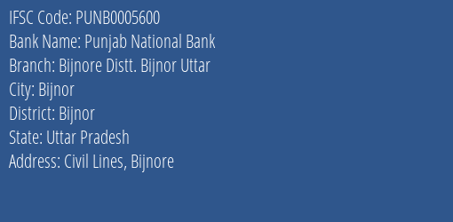 Punjab National Bank Bijnore Distt. Bijnor Uttar Branch Bijnor IFSC Code PUNB0005600
