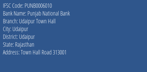 Punjab National Bank Udaipur Town Hall Branch, Branch Code 006010 & IFSC Code PUNB0006010