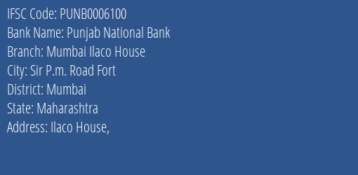 Punjab National Bank Mumbai Ilaco House Branch, Branch Code 006100 & IFSC Code PUNB0006100