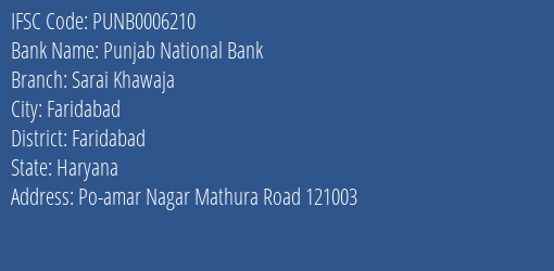 Punjab National Bank Sarai Khawaja Branch Faridabad IFSC Code PUNB0006210