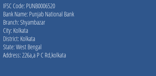 Punjab National Bank Shyambazar Branch, Branch Code 006520 & IFSC Code PUNB0006520