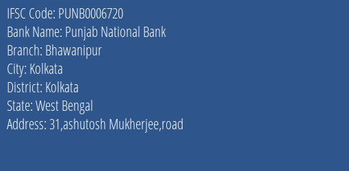 Punjab National Bank Bhawanipur Branch, Branch Code 006720 & IFSC Code PUNB0006720
