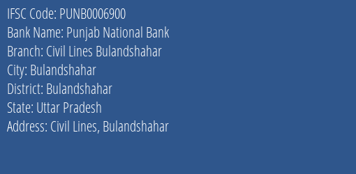 Punjab National Bank Civil Lines Bulandshahar Branch Bulandshahar IFSC Code PUNB0006900