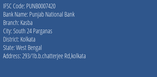 Punjab National Bank Kasba Branch, Branch Code 007420 & IFSC Code PUNB0007420