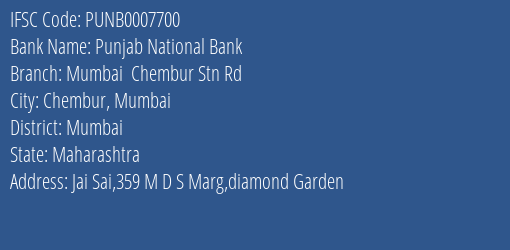 Punjab National Bank Mumbai Chembur Stn Rd Branch, Branch Code 007700 & IFSC Code PUNB0007700
