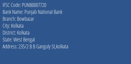 Punjab National Bank Bowbazar Branch Kolkata IFSC Code PUNB0007720