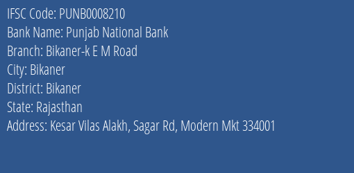 Punjab National Bank Bikaner K E M Road Branch Bikaner IFSC Code PUNB0008210