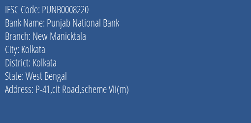 Punjab National Bank New Manicktala Branch, Branch Code 008220 & IFSC Code PUNB0008220