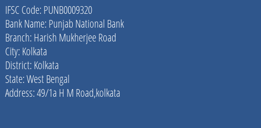 Punjab National Bank Harish Mukherjee Road Branch, Branch Code 009320 & IFSC Code PUNB0009320