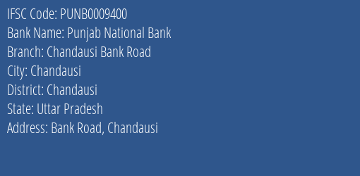 Punjab National Bank Chandausi Bank Road Branch Chandausi IFSC Code PUNB0009400