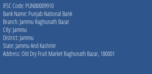 Punjab National Bank Jammu Raghunath Bazar Branch, Branch Code 009910 & IFSC Code PUNB0009910