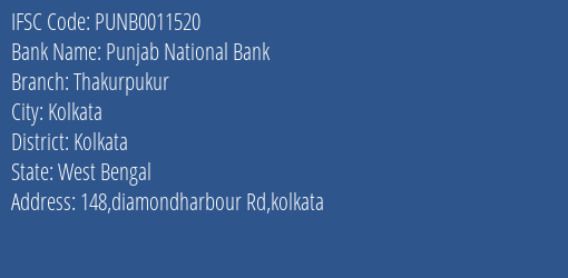 Punjab National Bank Thakurpukur Branch, Branch Code 011520 & IFSC Code PUNB0011520