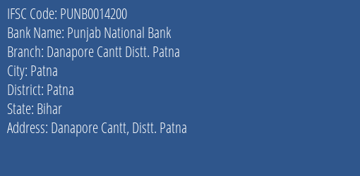 Punjab National Bank Danapore Cantt Distt. Patna Branch, Branch Code 014200 & IFSC Code PUNB0014200
