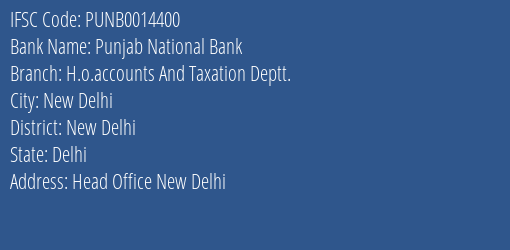Punjab National Bank H.o.accounts And Taxation Deptt. Branch, Branch Code 014400 & IFSC Code Punb0014400