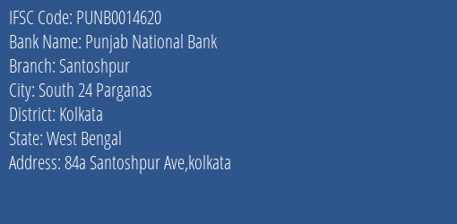 Punjab National Bank Santoshpur Branch, Branch Code 014620 & IFSC Code PUNB0014620