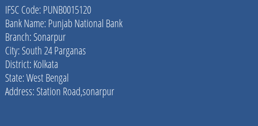 Punjab National Bank Sonarpur Branch Kolkata IFSC Code PUNB0015120