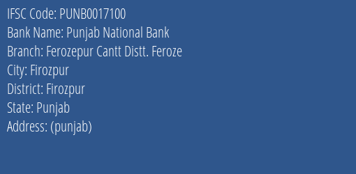 Punjab National Bank Ferozepur Cantt Distt. Feroze Branch, Branch Code 017100 & IFSC Code PUNB0017100