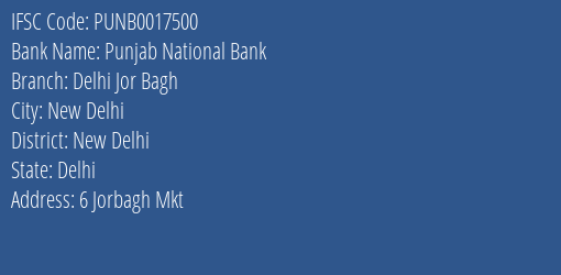 Punjab National Bank Delhi Jor Bagh Branch New Delhi IFSC Code PUNB0017500
