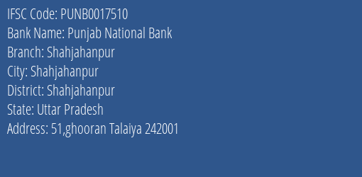 Punjab National Bank Shahjahanpur Branch Shahjahanpur IFSC Code PUNB0017510