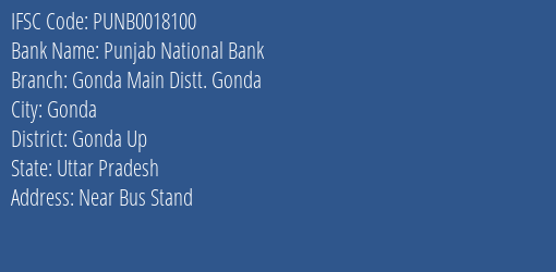 Punjab National Bank Gonda Main Distt. Gonda Branch Gonda Up IFSC Code PUNB0018100