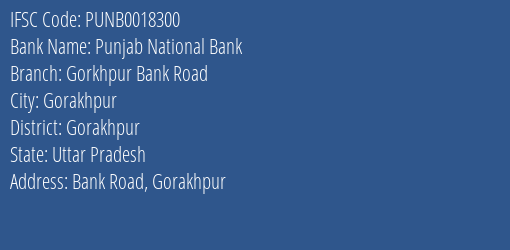 IFSC Code punb0018300 of Punjab National Bank Gorkhpur Bank Road Branch