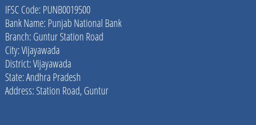 Punjab National Bank Guntur Station Road Branch, Branch Code 019500 & IFSC Code PUNB0019500