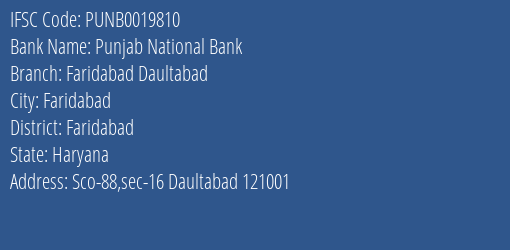 Punjab National Bank Faridabad Daultabad Branch, Branch Code 019810 & IFSC Code PUNB0019810