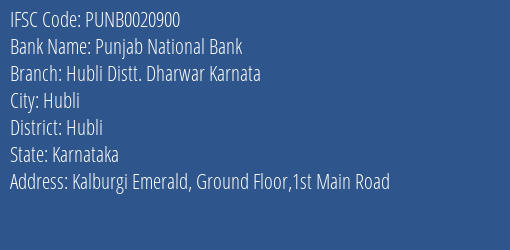 Punjab National Bank Hubli Distt. Dharwar Karnata Branch, Branch Code 020900 & IFSC Code PUNB0020900