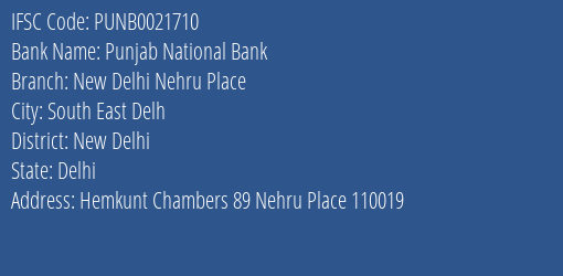 Punjab National Bank New Delhi Nehru Place Branch, Branch Code 021710 & IFSC Code PUNB0021710
