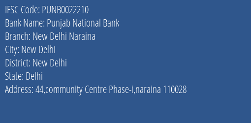 Punjab National Bank New Delhi Naraina Branch, Branch Code 022210 & IFSC Code Punb0022210