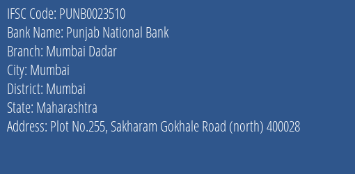 Punjab National Bank Mumbai Dadar Branch, Branch Code 023510 & IFSC Code PUNB0023510
