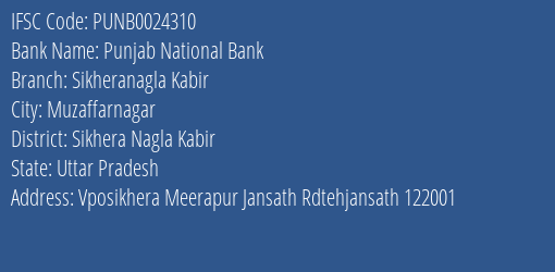 Punjab National Bank Sikheranagla Kabir Branch Sikhera Nagla Kabir IFSC Code PUNB0024310
