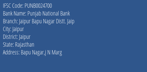 Punjab National Bank Jaipur Bapu Nagar Distt. Jaip Branch, Branch Code 024700 & IFSC Code PUNB0024700