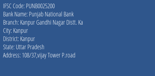 Punjab National Bank Kanpur Gandhi Nagar Distt. Ka Branch Kanpur IFSC Code PUNB0025200