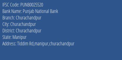 Punjab National Bank Churachandpur Branch Churachandpur IFSC Code PUNB0025520