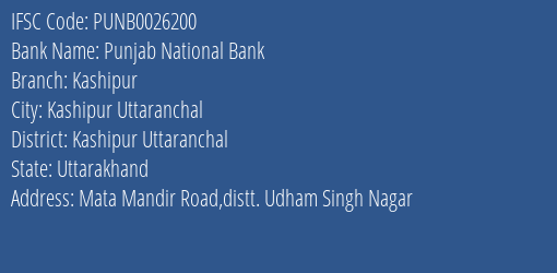 Punjab National Bank Kashipur Branch Kashipur Uttaranchal IFSC Code PUNB0026200