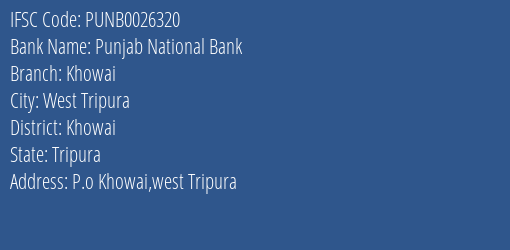 Punjab National Bank Khowai Branch, Branch Code 026320 & IFSC Code PUNB0026320
