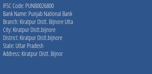 Punjab National Bank Kiratpur Distt. Bijnore Utta Branch, Branch Code 026800 & IFSC Code Punb0026800
