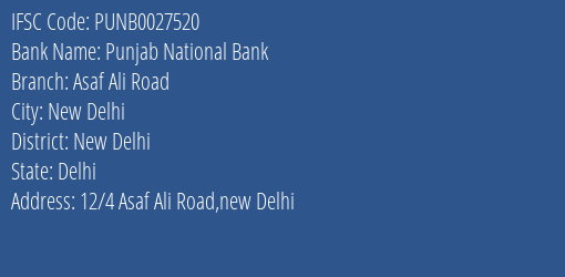Punjab National Bank Asaf Ali Road Branch, Branch Code 027520 & IFSC Code PUNB0027520
