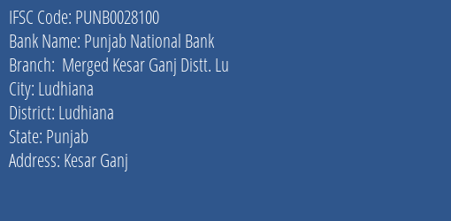 Punjab National Bank Merged Kesar Ganj Distt. Lu Branch Ludhiana IFSC Code PUNB0028100