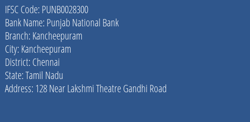 Punjab National Bank Kancheepuram Branch, Branch Code 028300 & IFSC Code Punb0028300