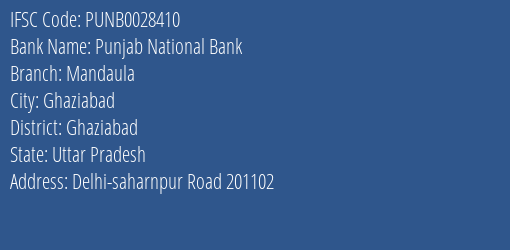 Punjab National Bank Mandaula Branch Ghaziabad IFSC Code PUNB0028410