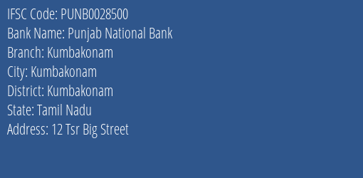 Punjab National Bank Kumbakonam Branch Kumbakonam IFSC Code PUNB0028500