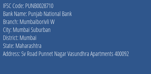 Punjab National Bank Mumbaiborivli W Branch, Branch Code 028710 & IFSC Code PUNB0028710