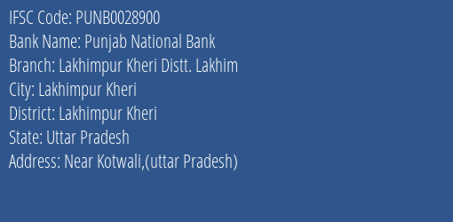 Punjab National Bank Lakhimpur Kheri Distt. Lakhim Branch Lakhimpur Kheri IFSC Code PUNB0028900